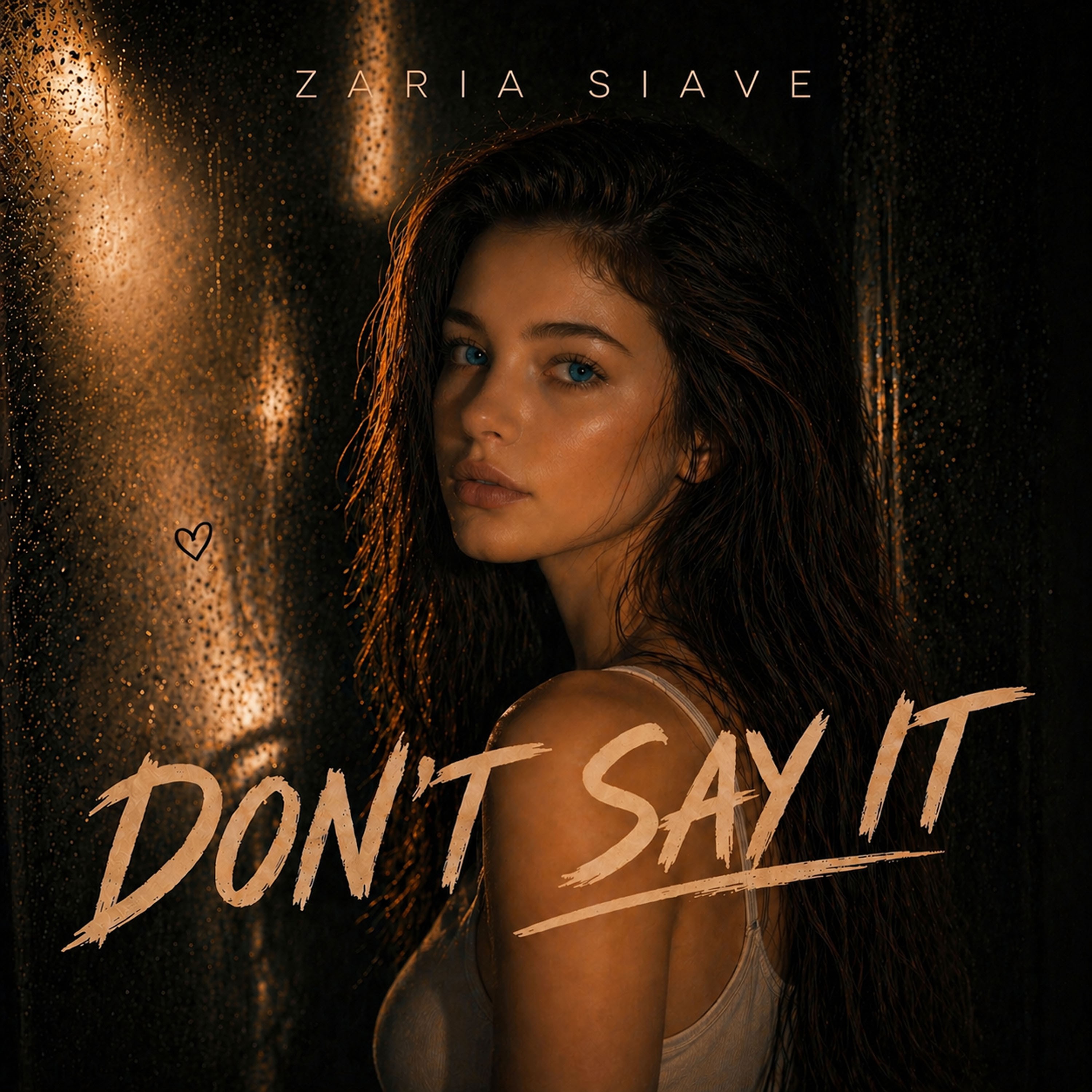 Zaria Siave - Don't Say It